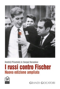 I russi contro Fischer - Librerie.coop