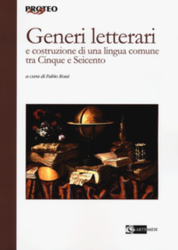 Generi letterari e costruzione di una lingua comune tra Cinque e Seicento - Librerie.coop Generi letterari e costruzione di una lingua comune tra Cinque e Seicento - Librerie.coop