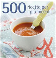 500 ricette per i più piccoli - Librerie.coop
