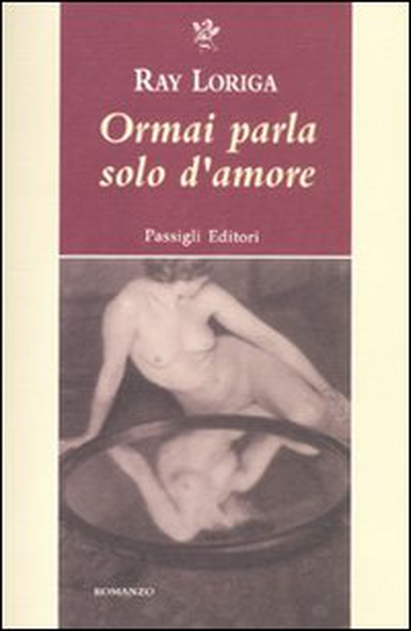 Ormai parla solo d'amore - Librerie.coop