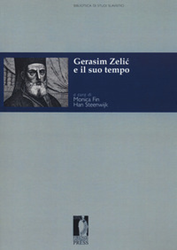 Gerasim Zelic e il suo tempo - Librerie.coop Gerasim Zelic e il suo tempo - Librerie.coop