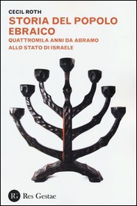 Storia del popolo ebraico. Quattromila anmni da Abramo allo stato d'Israele - Librerie.coop