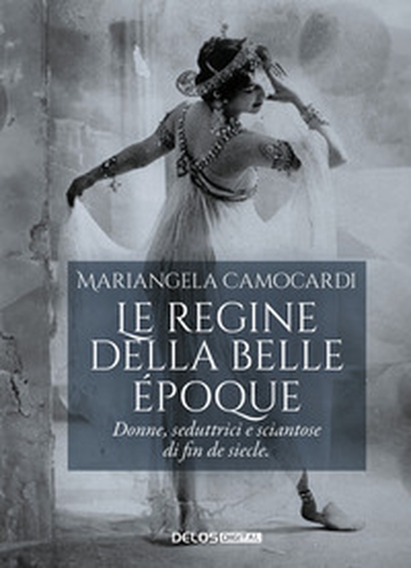 Le regine della Belle Époque - Librerie.coop Le regine della Belle Époque - Librerie.coop