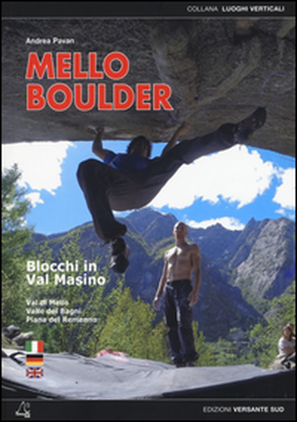 Mello Boulder. Blocchi in Valmasino. Val di Mello, Valle dei Bagni, Piana del Remenno - Librerie.coop Mello Boulder. Blocchi in Valmasino. Val di Mello, Valle dei Bagni, Piana del Remenno - Librerie.coop