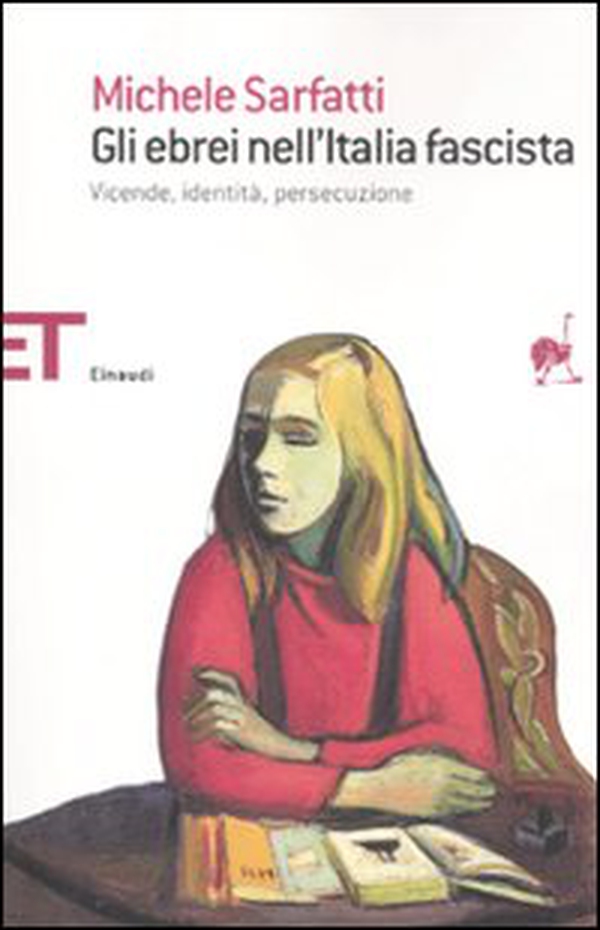 Gli ebrei nell'Italia fascista. Vicende, identità, persecuzione - Librerie.coop Gli ebrei nell'Italia fascista. Vicende, identità, persecuzione - Librerie.coop