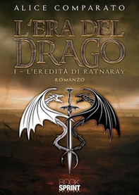 L'eredità di Ratnaray. L'era del drago - Vol. 1 - Librerie.coop L'eredità di Ratnaray. L'era del drago - Vol. 1 - Librerie.coop