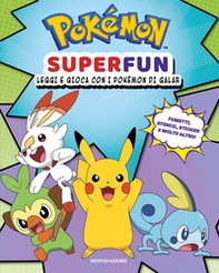 Pokémon Superfun. Leggi e gioca con i Pokémon di Galar. Con adesivi - Librerie.coop