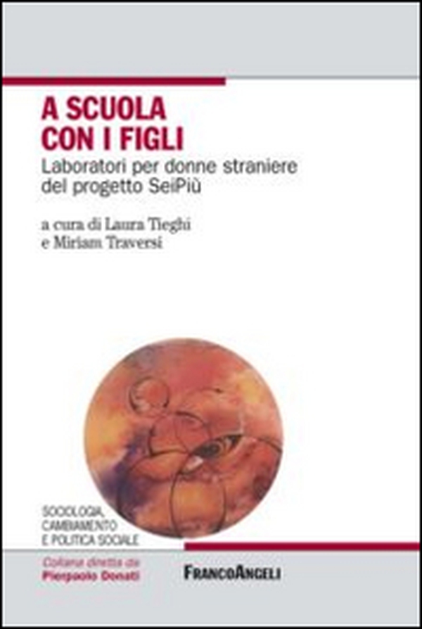 A scuola con i figli. Laboratori per donne straniere del progetto SeiPiù - Librerie.coop A scuola con i figli. Laboratori per donne straniere del progetto SeiPiù - Librerie.coop