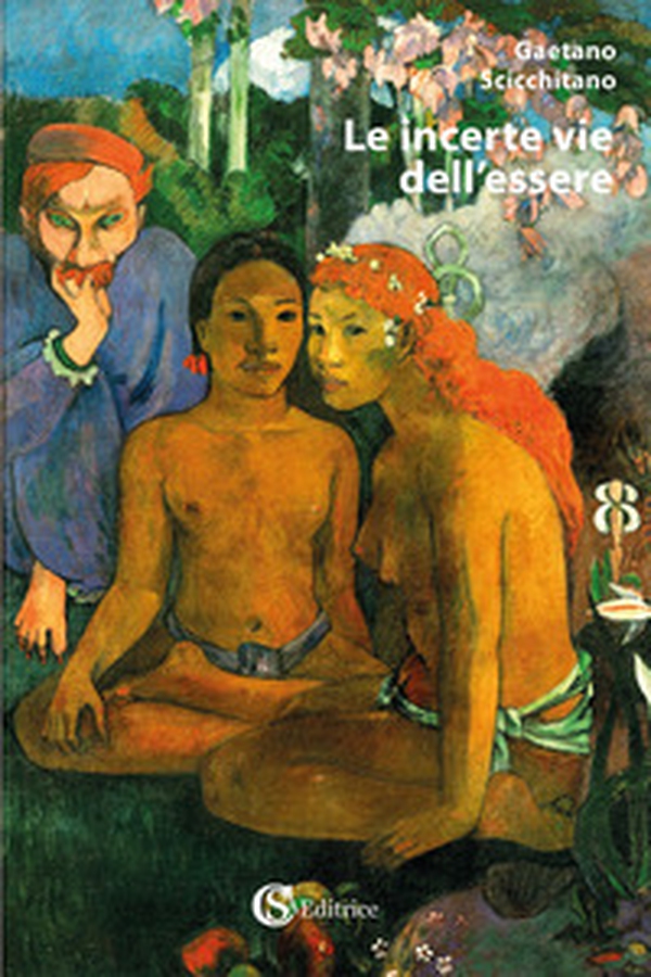 Le incerte vie dell'essere - Librerie.coop Le incerte vie dell'essere - Librerie.coop
