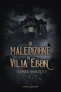 La maledizione di Villa Ebon - Librerie.coop