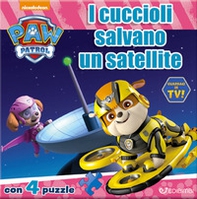 I cuccioli salvano un satellite. Paw Patrol. Libro puzzle - Librerie.coop