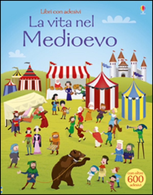 La vita nel Medioevo. Con adesivi - Librerie.coop La vita nel Medioevo. Con adesivi - Librerie.coop