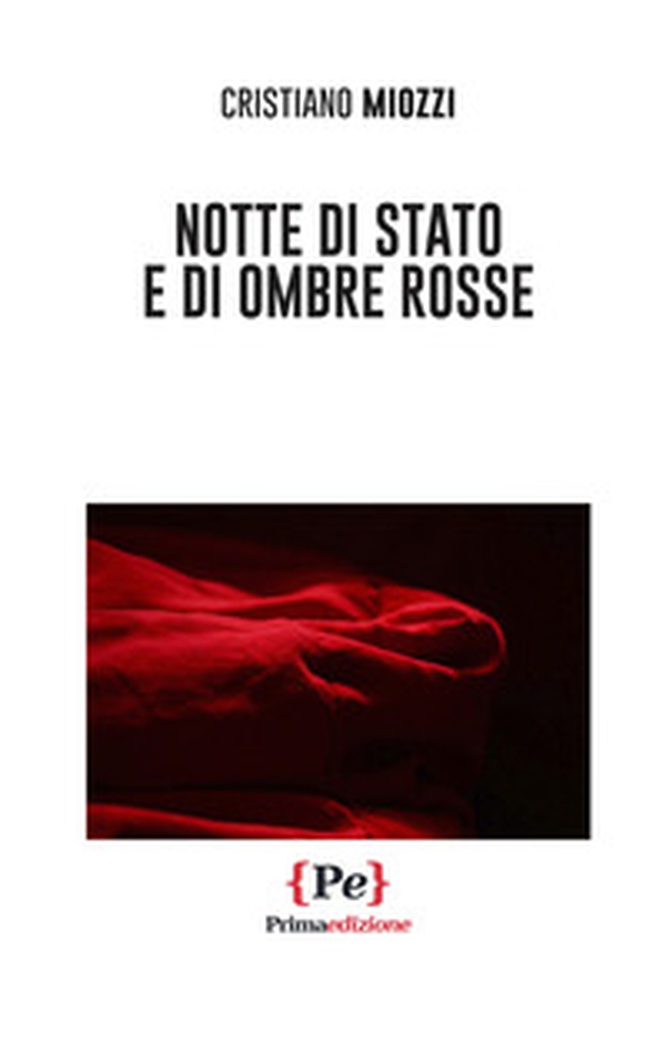 Notte di stato e di ombre rosse - Librerie.coop Notte di stato e di ombre rosse - Librerie.coop