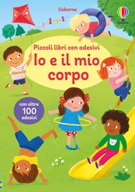 Io e il mio corpo. Con adesivi - Librerie.coop