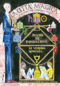 La città magica. Una guida per perdersi a Verona - Librerie.coop La città magica. Una guida per perdersi a Verona - Librerie.coop