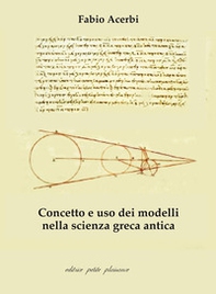 Concetto e uso dei modelli nella scienza greca antica - Librerie.coop