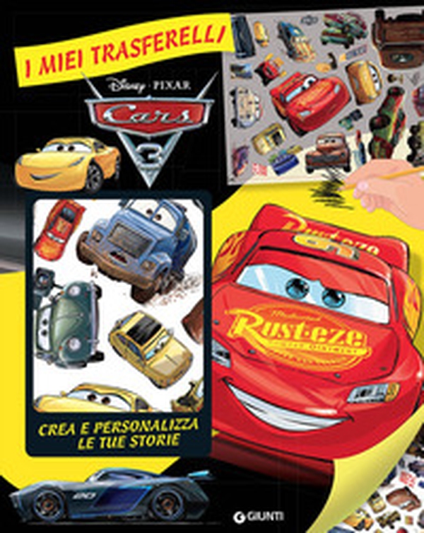 Cars 3. Crea e personalizza le tue storie. I miei trasferelli - Librerie.coop Cars 3. Crea e personalizza le tue storie. I miei trasferelli - Librerie.coop