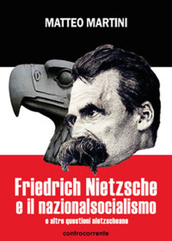 Friedrich Nietzsche e il nazionalsocialismo e altre questioni nietzscheane - Librerie.coop Friedrich Nietzsche e il nazionalsocialismo e altre questioni nietzscheane - Librerie.coop
