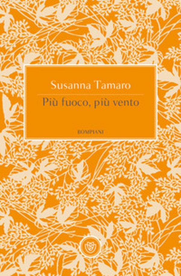 Più fuoco, più vento - Librerie.coop Più fuoco, più vento - Librerie.coop