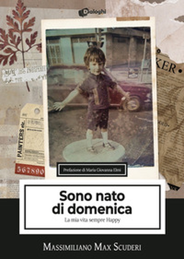 Sono nato di domenica. La mia vita sempre Happy - Librerie.coop Sono nato di domenica. La mia vita sempre Happy - Librerie.coop
