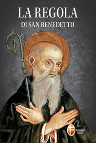 La regola di san Benedetto - Librerie.coop