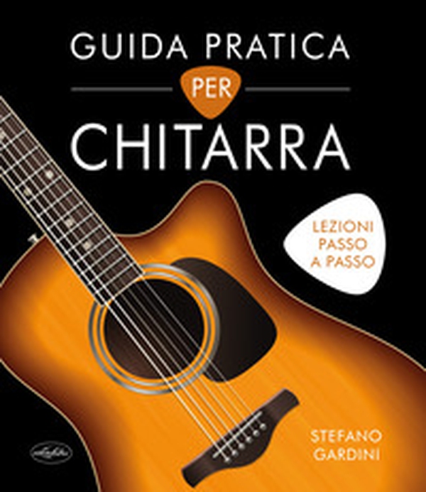 Guida pratica per chitarra - Librerie.coop Guida pratica per chitarra - Librerie.coop