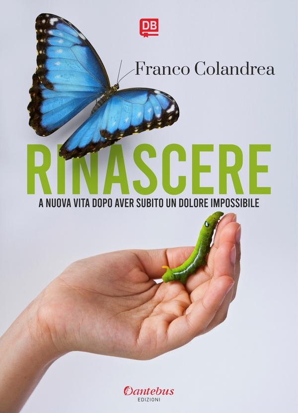Rinascere a nuova vita dopo aver subito un dolore impossibile - Librerie.coop Rinascere a nuova vita dopo aver subito un dolore impossibile - Librerie.coop