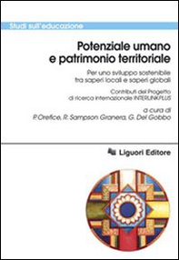 Potenziale umano e patrimonio territoriale per uno sviluppo sostenibile tra saperi locali e saperi globali - Librerie.coop Potenziale umano e patrimonio territoriale per uno sviluppo sostenibile tra saperi locali e saperi globali - Librerie.coop