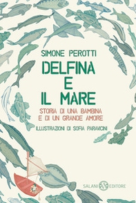 Delfina e il mare. Storia di una bambina e di un grande amore - Librerie.coop