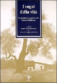 I segni della vita. Un intellettuale meridionale: Mariano Meligrana - Librerie.coop I segni della vita. Un intellettuale meridionale: Mariano Meligrana - Librerie.coop