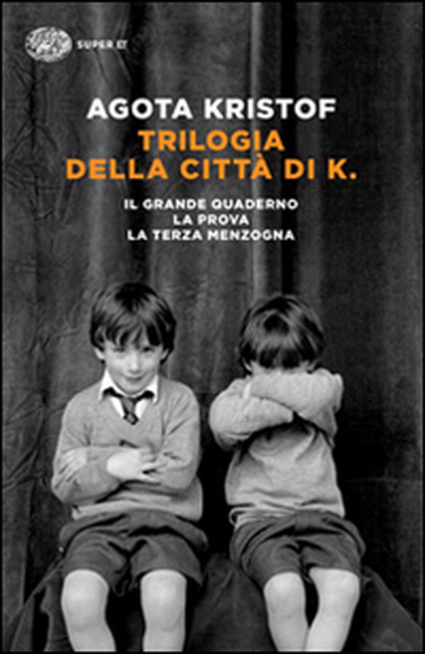 Trilogia della città di K. Il grande quaderno-La prova-La terza menzogna - Librerie.coop Trilogia della città di K. Il grande quaderno-La prova-La terza menzogna - Librerie.coop
