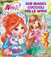 Due magici cuccioli per le Winx. Winx club - Librerie.coop