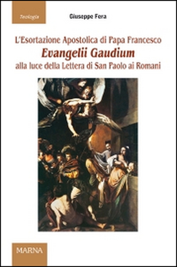 L'esortazione apostolica di papa Francesco Evangelii Gaudium alla luce della Lettera di San Paolo ai Romani - Librerie.coop L'esortazione apostolica di papa Francesco Evangelii Gaudium alla luce della Lettera di San Paolo ai Romani - Librerie.coop