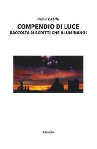 Compendio di luce. Raccolta di scritti che illuminano! - Librerie.coop