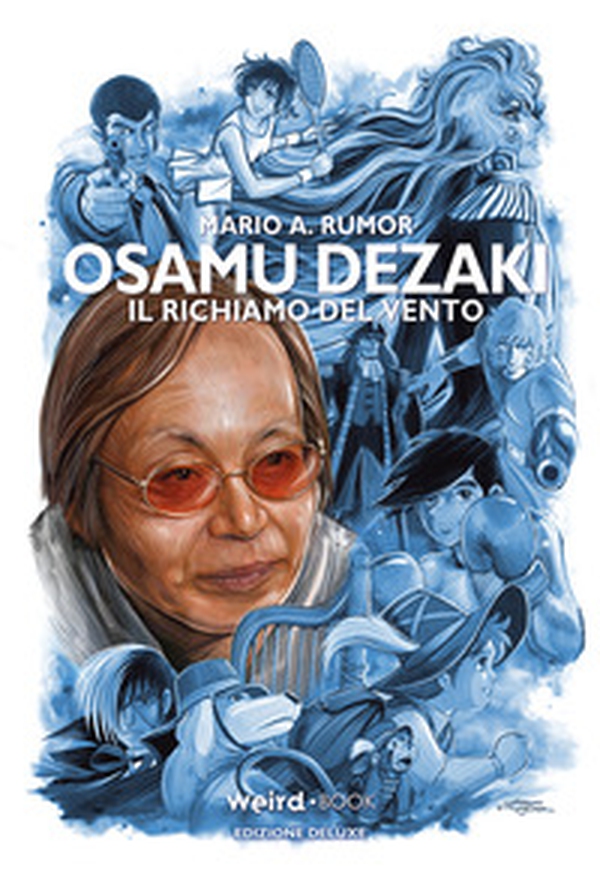 Osamu Dezaki. Il richiamo del vento. Ediz. deluxe - Librerie.coop Osamu Dezaki. Il richiamo del vento. Ediz. deluxe - Librerie.coop