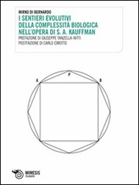 I sentieri evolutivi della complessità biologica nell'opera di S. A. Kauffman - Librerie.coop I sentieri evolutivi della complessità biologica nell'opera di S. A. Kauffman - Librerie.coop
