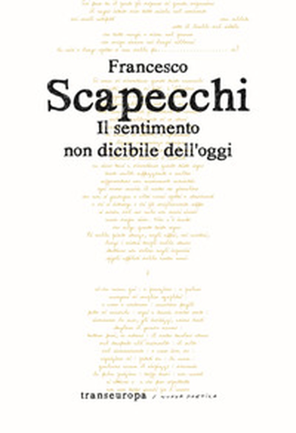 Il sentimento non dicibile dell'oggi - Librerie.coop Il sentimento non dicibile dell'oggi - Librerie.coop