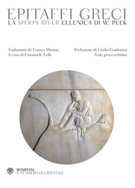 Epitaffi greci. La Spoon River ellenica di W. Peek. Testo greco a fronte - Librerie.coop Epitaffi greci. La Spoon River ellenica di W. Peek. Testo greco a fronte - Librerie.coop
