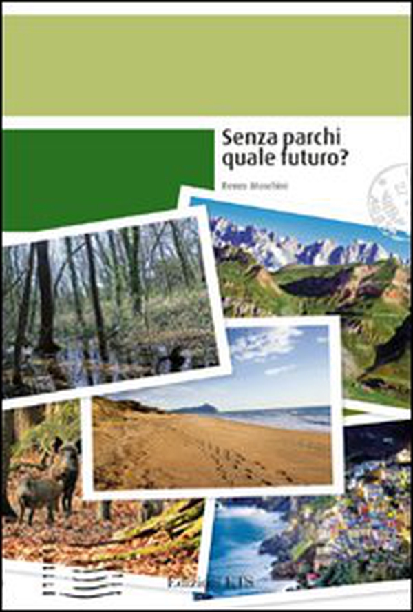 Senza parchi quale futuro? - Librerie.coop Senza parchi quale futuro? - Librerie.coop