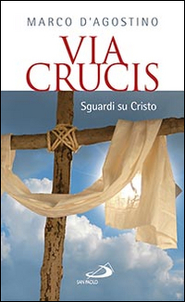 Via crucis - Librerie.coop Via crucis - Librerie.coop