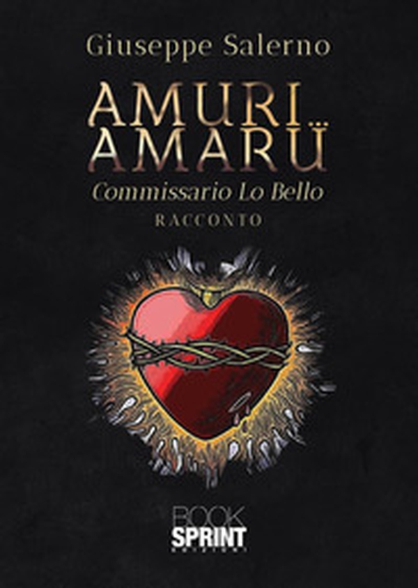 Amuri... Amaru. Commissario Lo Bello - Librerie.coop Amuri... Amaru. Commissario Lo Bello - Librerie.coop