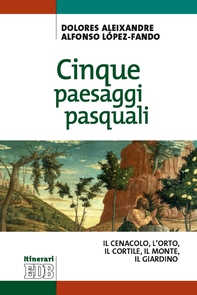 Cinque paesaggi pasquali - Librerie.coop Cinque paesaggi pasquali - Librerie.coop