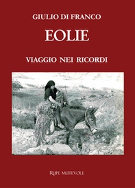 Eolie. Viaggio nei ricordi - Librerie.coop Eolie. Viaggio nei ricordi - Librerie.coop