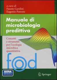 Manuale di microbiologia predittiva. Concetti e strumenti nell'ecologia microbica quantitativa - Librerie.coop