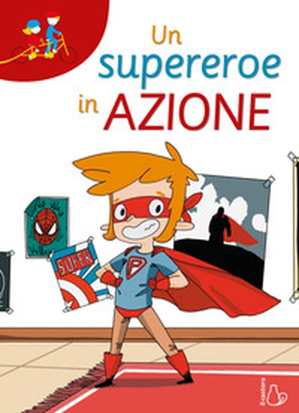 Un supereroe in azione. Ediz. ad alta leggibilità - Librerie.coop Un supereroe in azione. Ediz. ad alta leggibilità - Librerie.coop