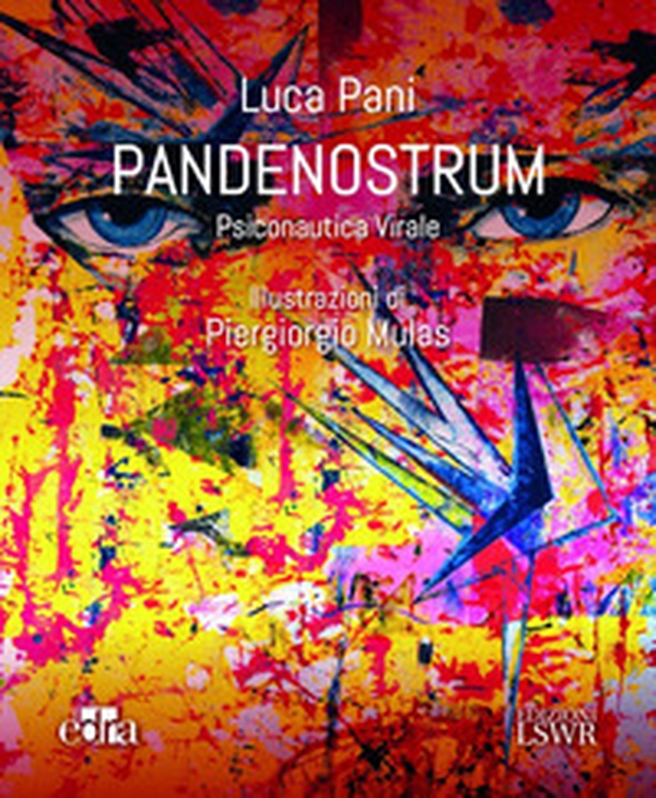 Pandenostrum. Psiconautica virale - Librerie.coop Pandenostrum. Psiconautica virale - Librerie.coop