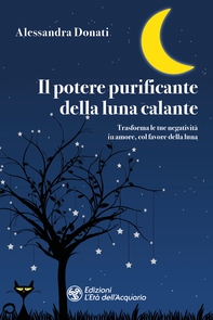 Il potere purificante della luna calante - Librerie.coop Il potere purificante della luna calante - Librerie.coop