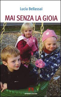 Mai senza la gioia - Librerie.coop