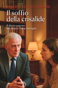 Il soffio della crisalide. Il diario segreto del dottor Oskar Spengler - Librerie.coop