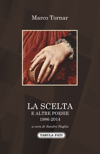 La scelta e altre poesie (1986-2014) - Librerie.coop La scelta e altre poesie (1986-2014) - Librerie.coop